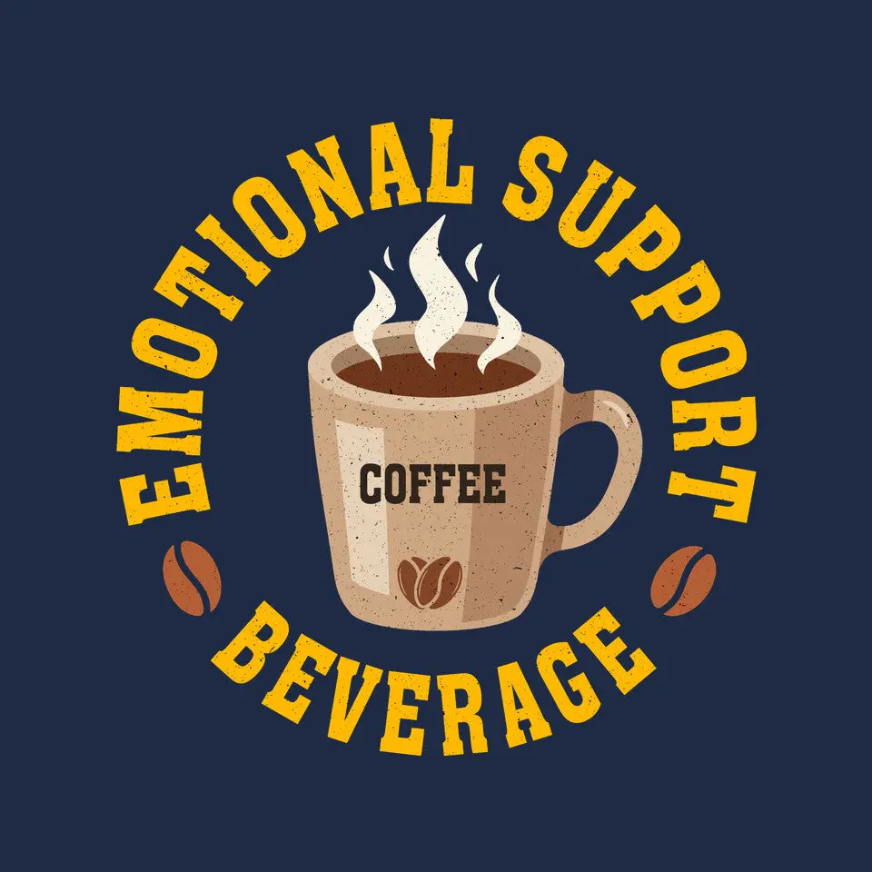 Coffee Emotional Support Beverage 6
