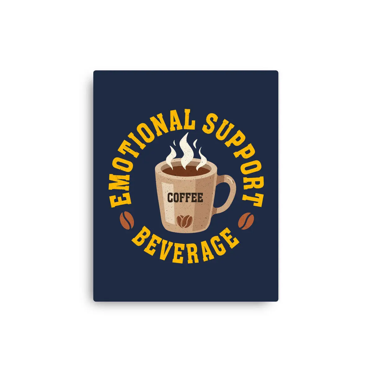 Coffee Emotional Support Beverage 4