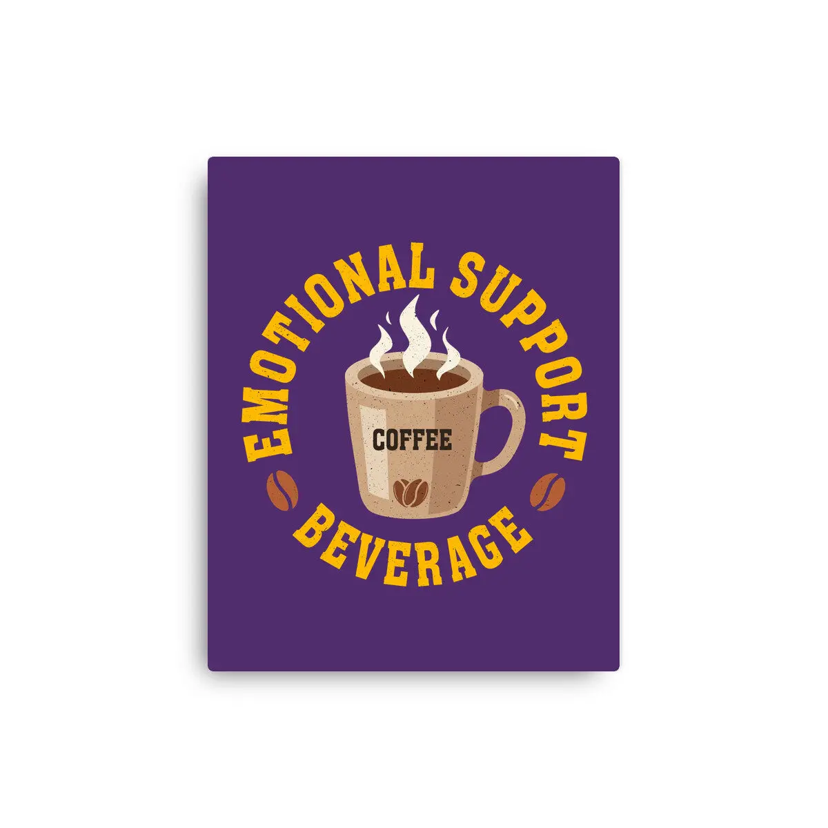 Coffee Emotional Support Beverage 10