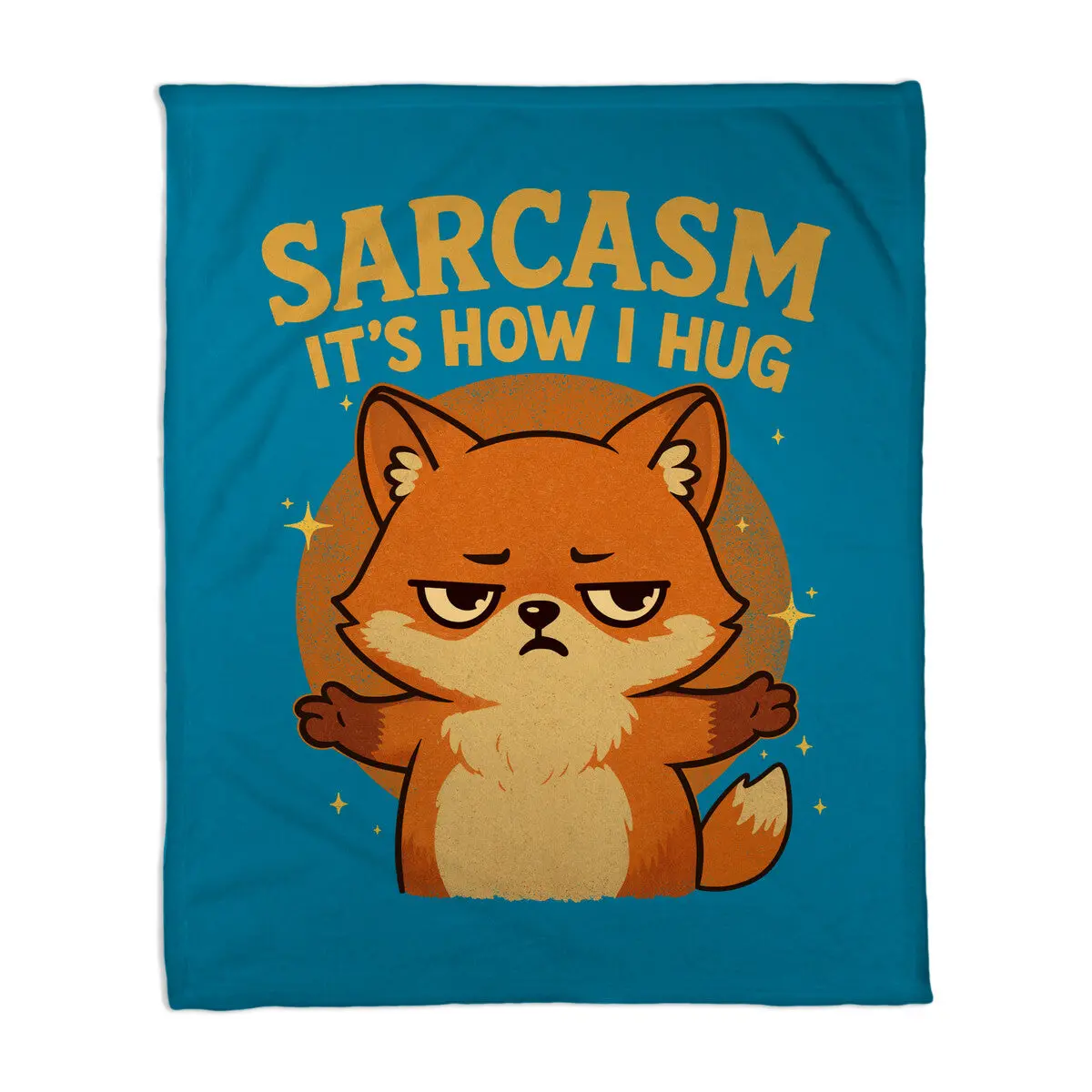 Sarcasm Is How I Hug 10