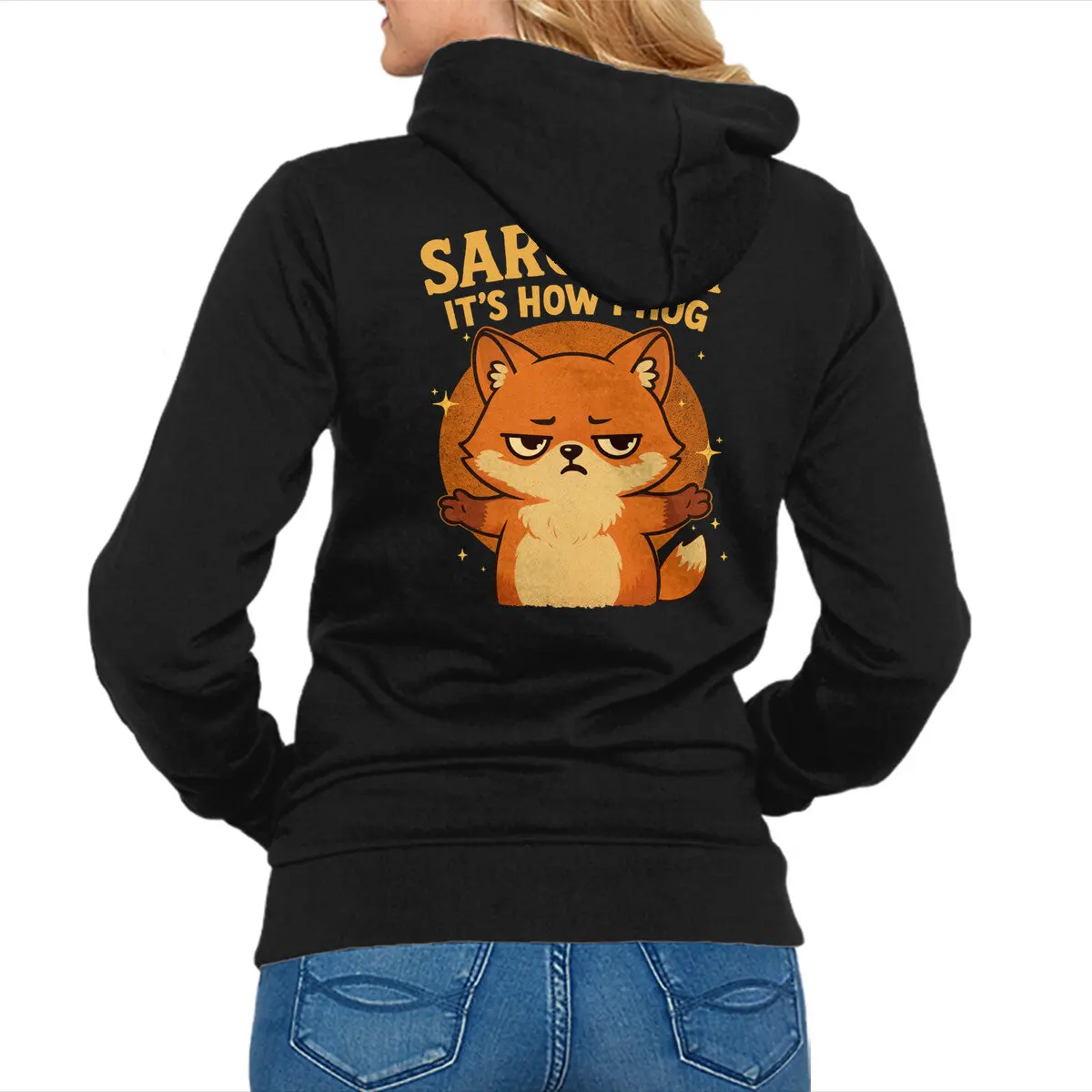 Sarcasm Is How I Hug 1