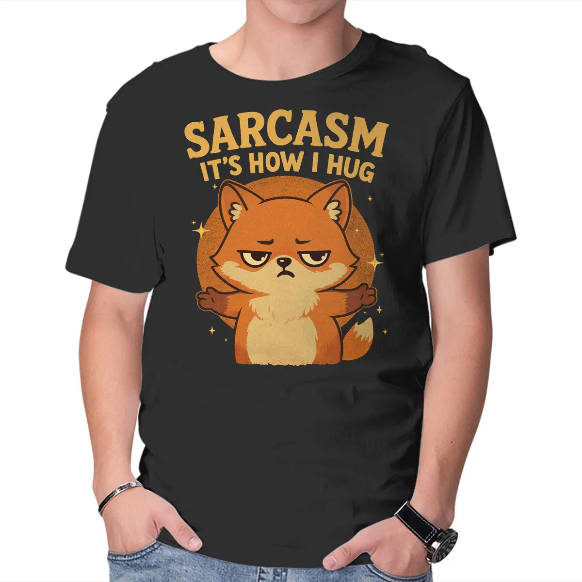 Sarcasm Is How I Hug 1