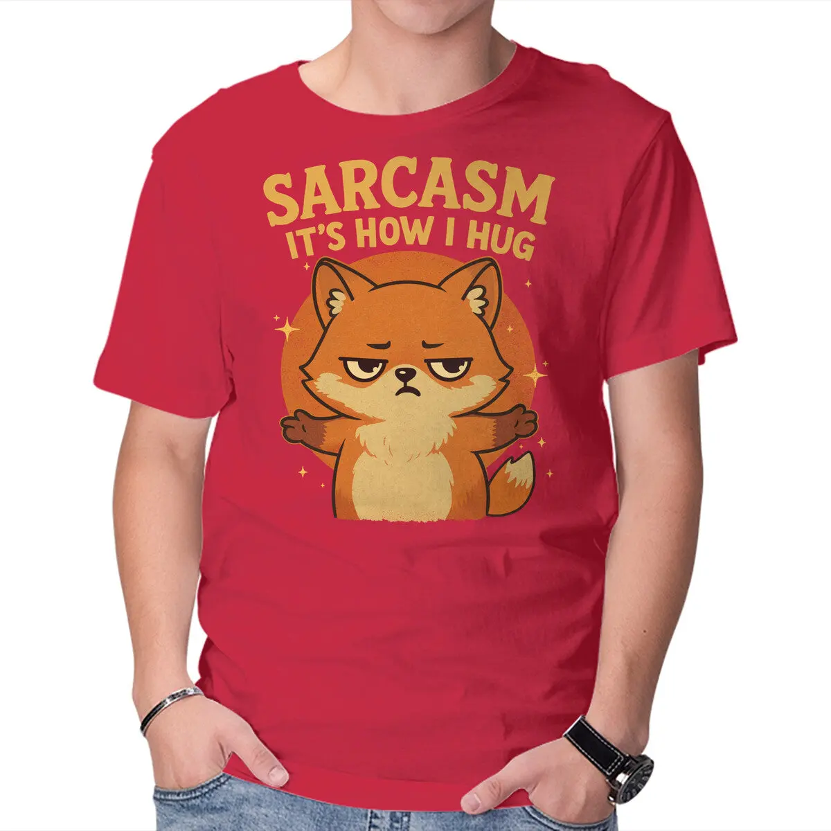 Sarcasm Is How I Hug 13