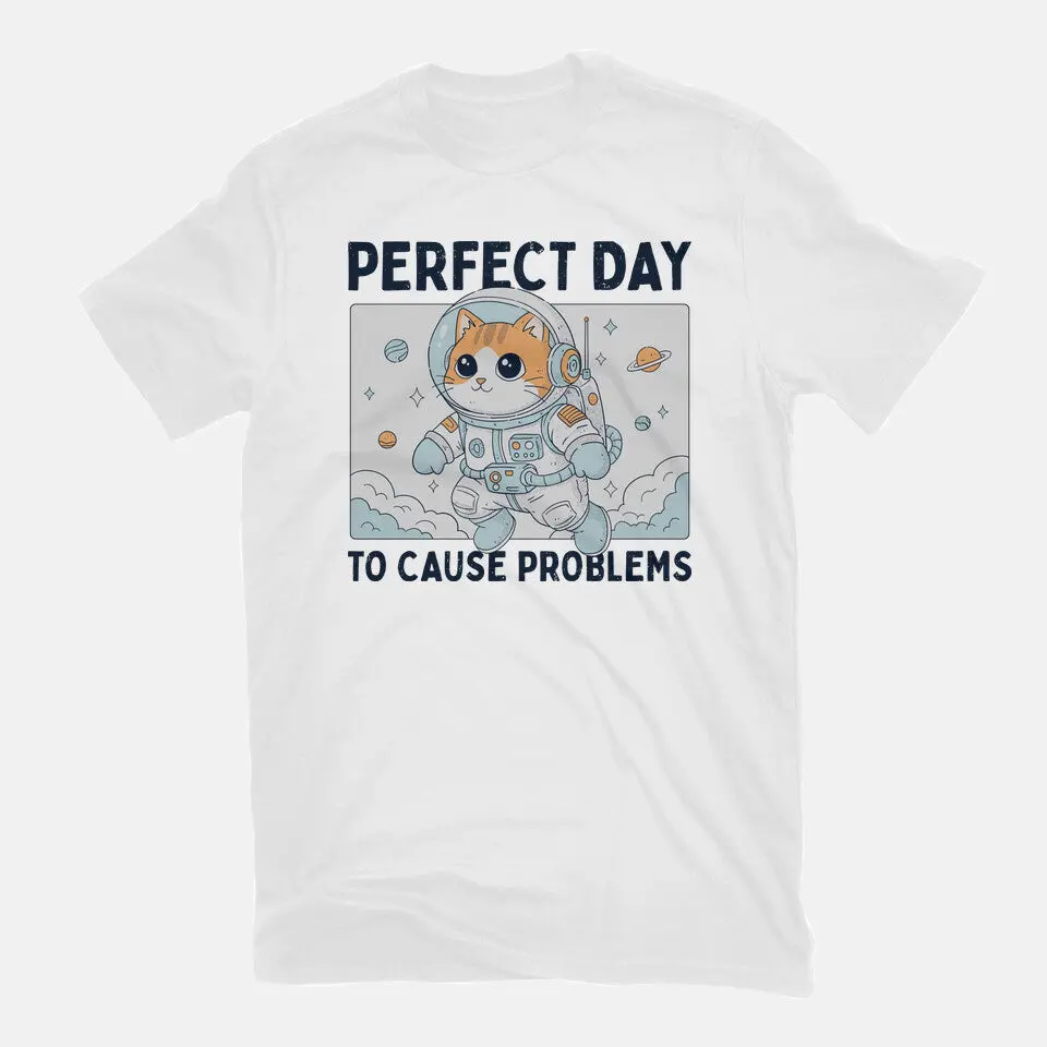 Perfect Day To Cause Problems 3
