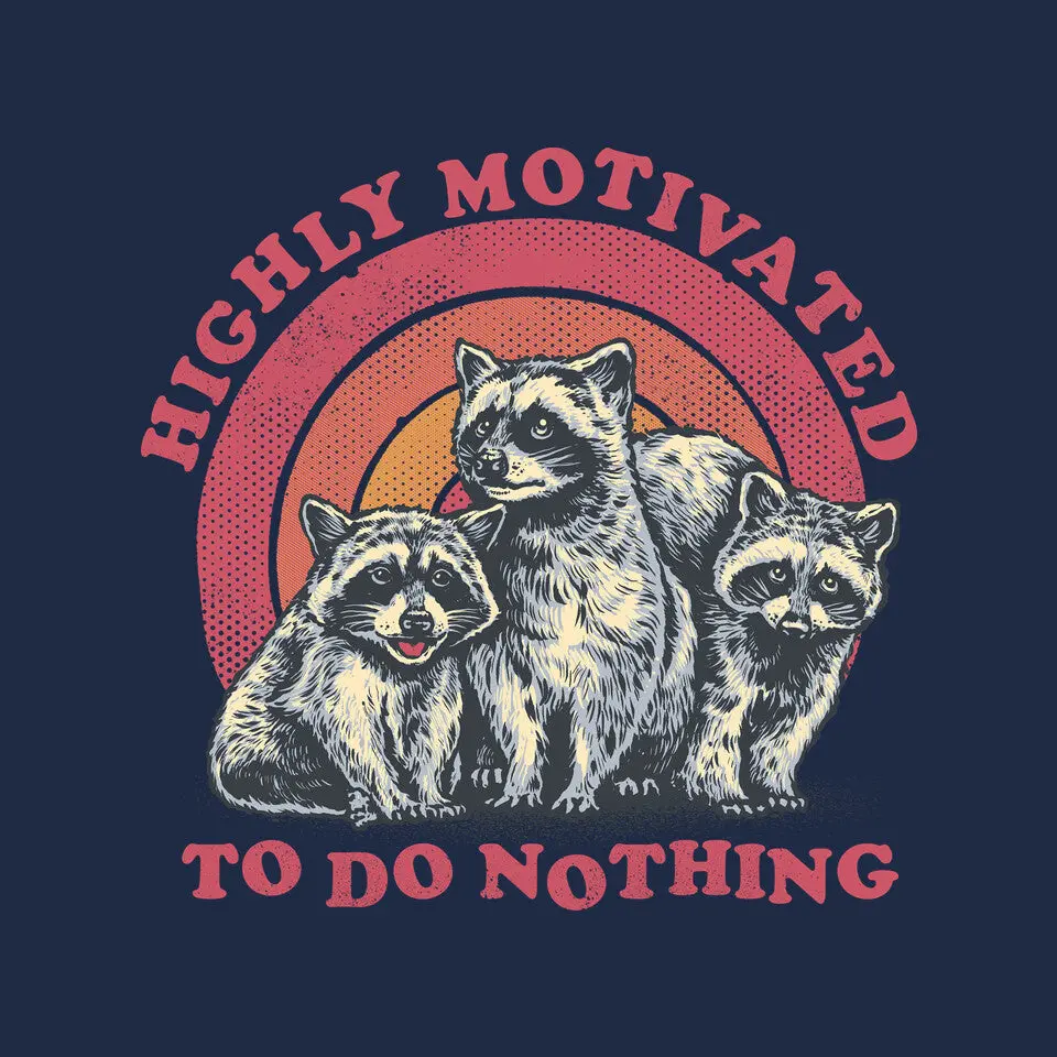 Highly Motivated To Do Nothing 8