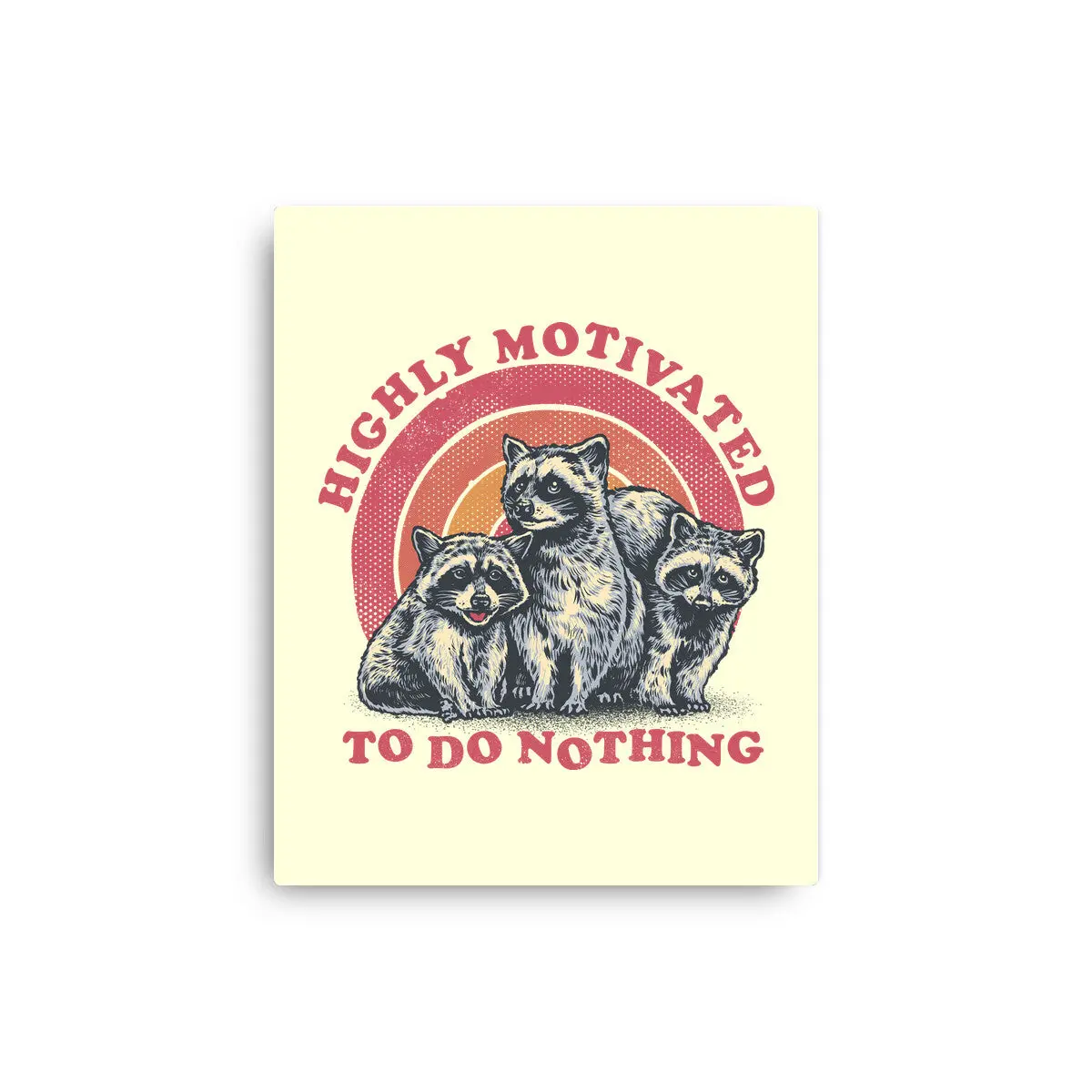 Highly Motivated To Do Nothing 1